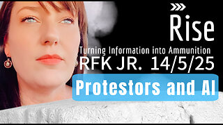 RFK JR. PROTESTORS AND AI on Rise Ep.30