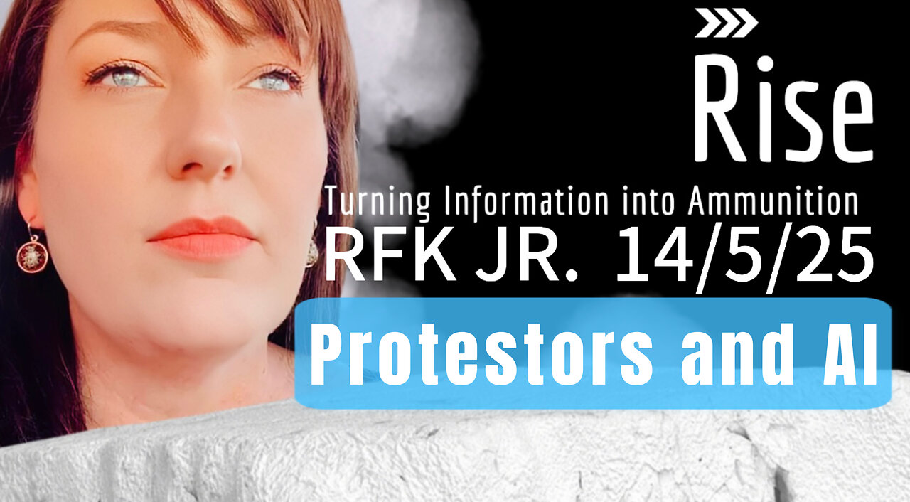 RFK JR. PROTESTORS AND AI on Rise Ep.30
