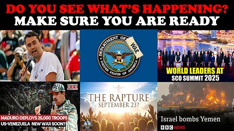 DO YOU SEE WHAT'S HAPPENING? MAKE SURE YOU ARE READY!