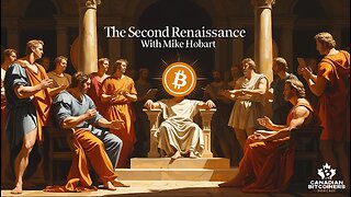 Masculinity, Prosperity and The Second Renaissance w/ Mike Hobart | The CBP