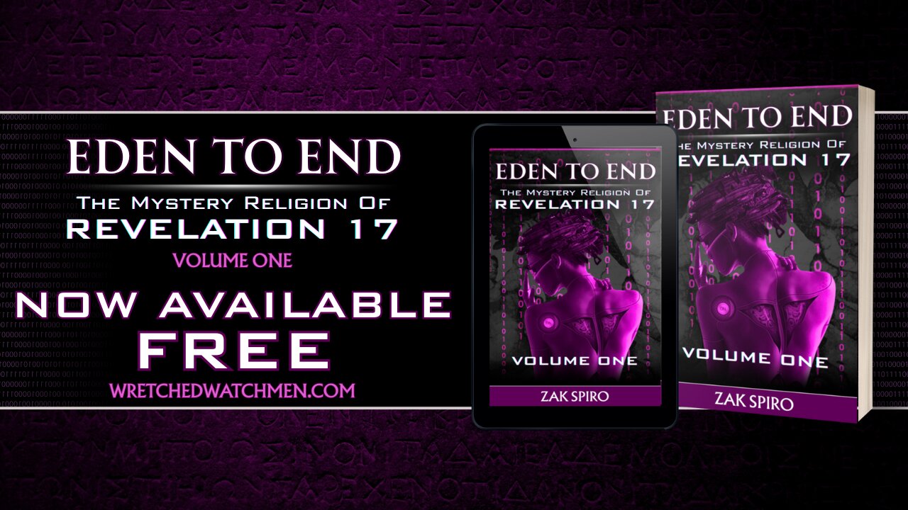 Eden To End: The Mystery Religion of Revelation 17 Volume One