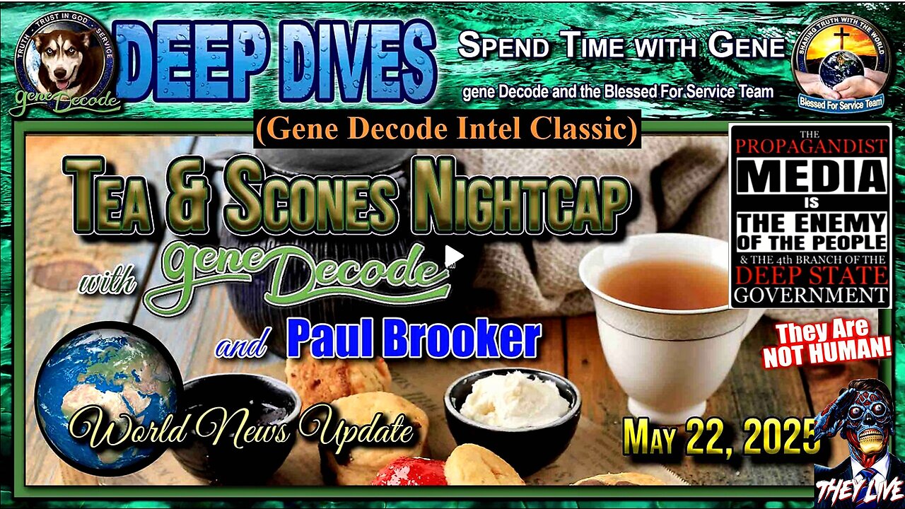 2025-05-22: Tea & Scones Nightcap with gene Decode and Paul Brooker - World News Update