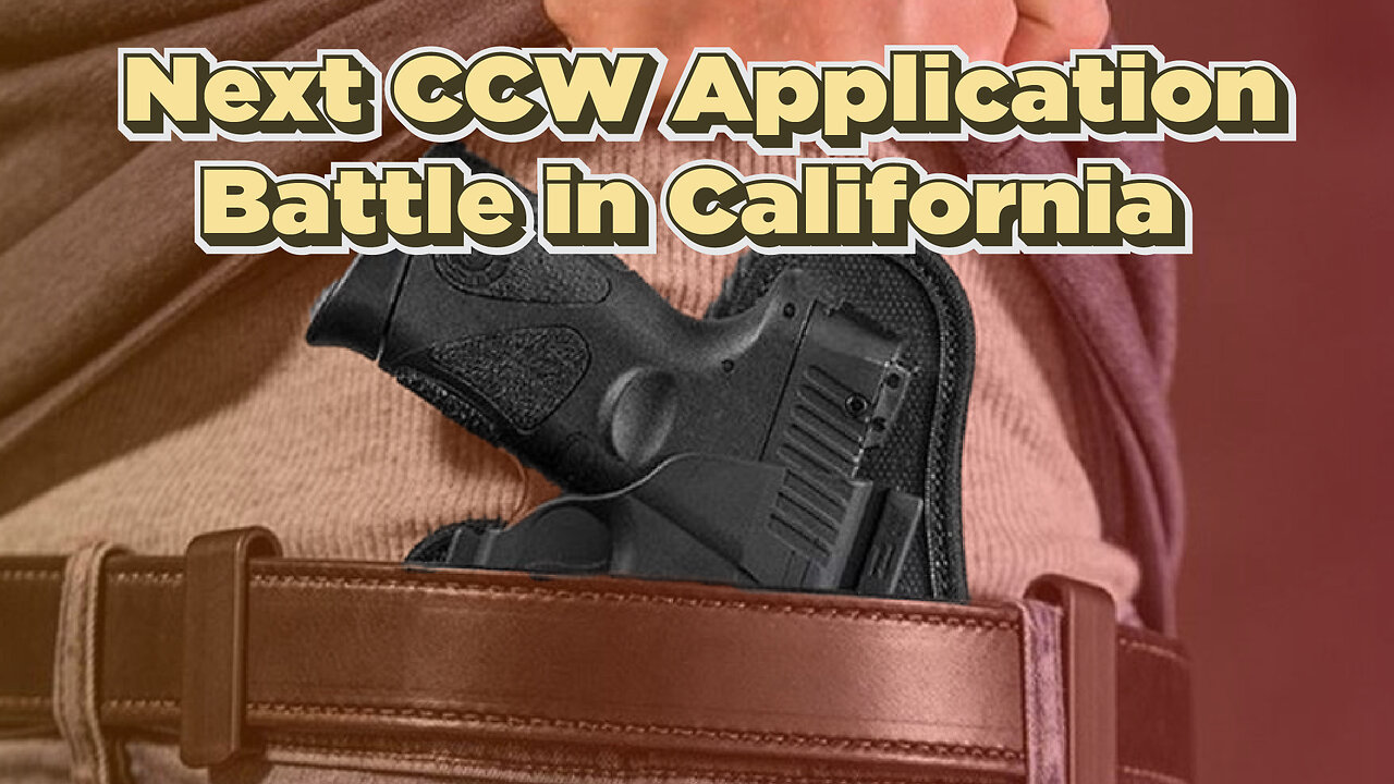 The next battle for CCW Applications in California