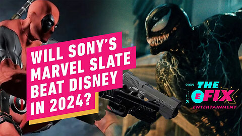 Sony Is Releasing More Marvel Movies In 2024 Than Disney Is - IGN The Fix -