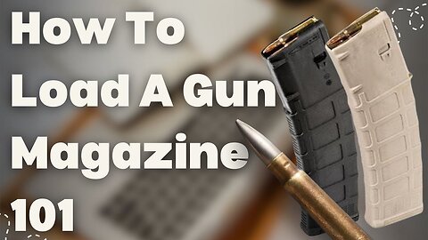 How To Load A Gun Magazine EASY