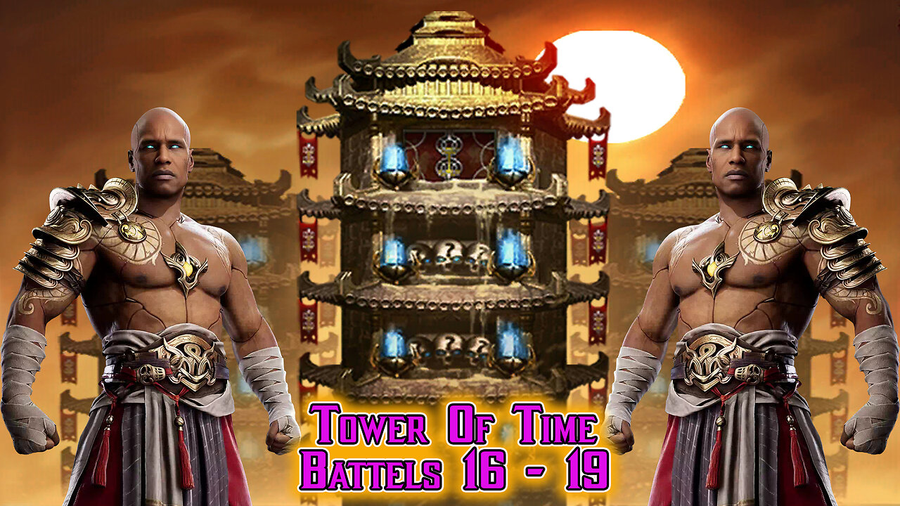 MK Mobile. Tower Of Time Battles 16 - 19