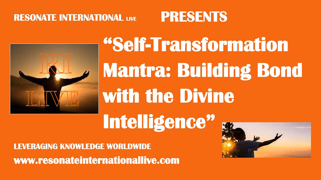 “Self-Transformation Mantra: Building Bond with the Divine Intelligence”