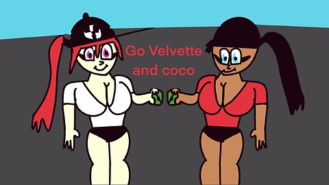 Colomon go Velvette and coco