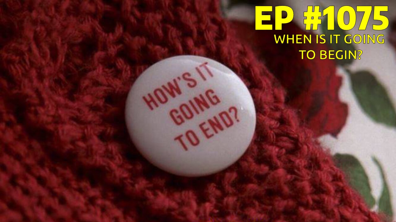 #1075 WHEN IS IT GOING TO BEGIN? LIVE FROM THE CALIFORNIA REPUBLIC 03.20.25