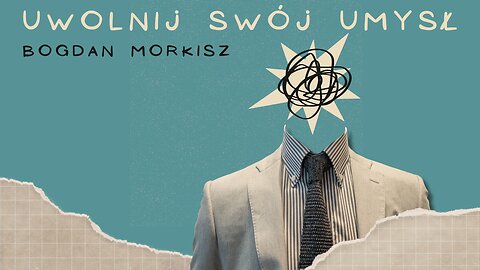 Uwolnij swój umysł