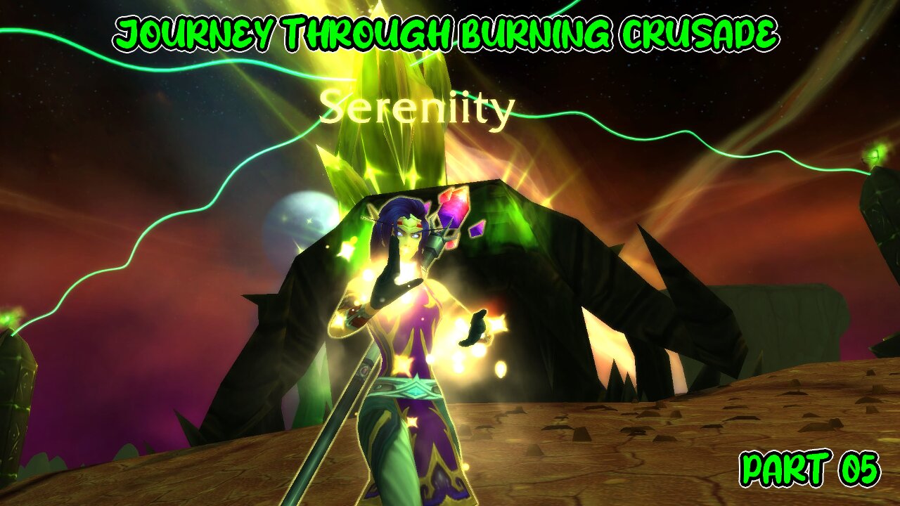 WORLD OF WARCRAFT | JOURNEY THROUGH BURNING CRUSADE | SERENIITY THE SHADOW PRIEST | PART 5