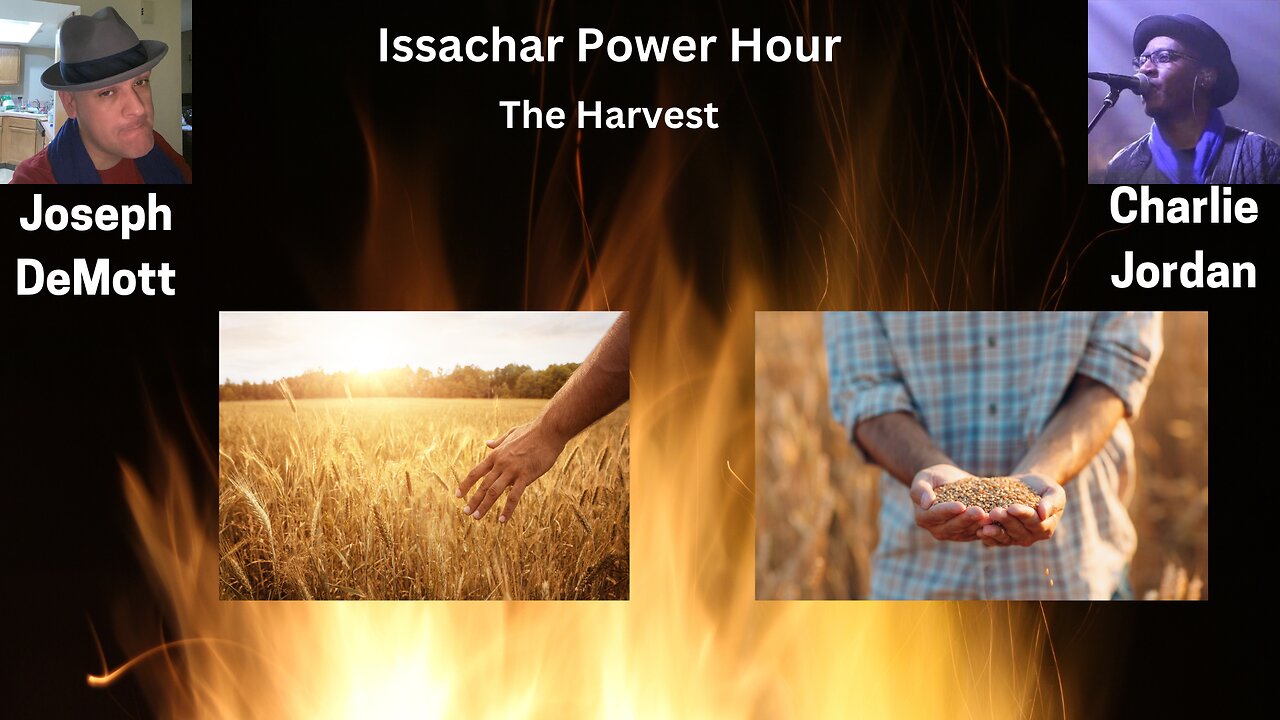 Issachar Power Hour: The Harvest