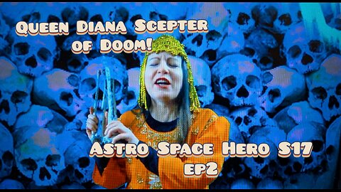 Queen Diana Scepter of Doom! S17 Ep 2