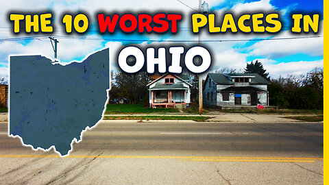 The 10 Worst Places To Live in Ohio