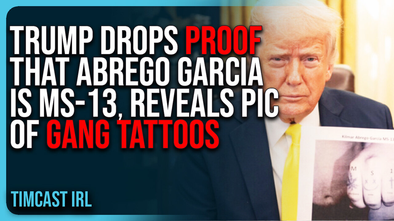 Trump Drops PROOF That Abrego Garcia Is MS-13, Reveals Picture of GANG TATTOOS, Dems CAUGHT LYING