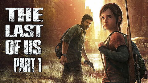 The Last of Us Part 1