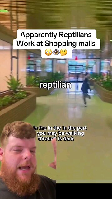 reptilians in malls😶‍🌫️
