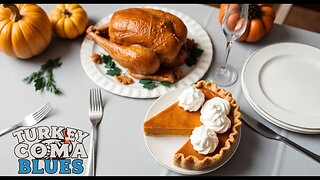Turkey Coma Blues
