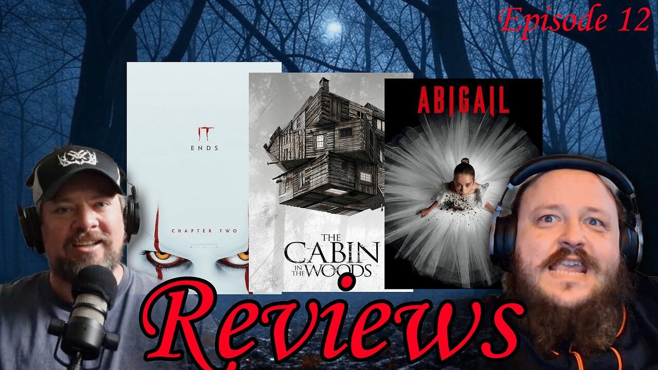 IT Chapter 2, Cabin in the Woods, Abigail, WrestleMania Wardrobe Malfunction & Paul Brothers Rant