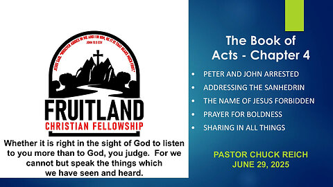 Acts 4 - "Peter and John Arrested" at Fruitland Christian Fellowship - Pastor Chuck Reich