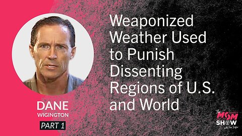 Ep. 874 - Weaponized Weather Used to Punish Dissenting Regions of U.S. and World - Dane Wigington
