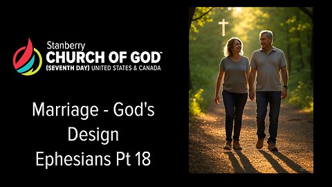 Ephesians Pt 18: Marriage - God's Design
