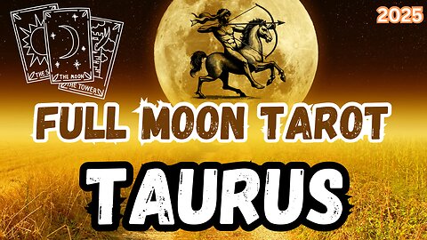 Taurus ♉️- Full Moon 🌝 in Sagittarius Tarot Reading #tarot #tarotary #taurus