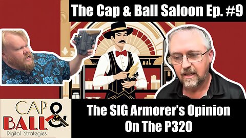 The SIG Armorer's Opinion | The Cap & Ball Saloon Ep. 9 Segment