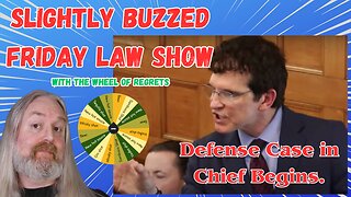 Slightly Buzzed Friday Law Show - Karen Read Defense case in chief begins.