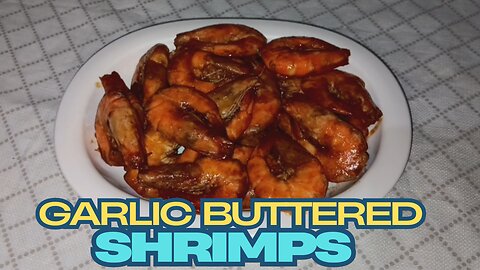 Garlic Buttered Shrimps