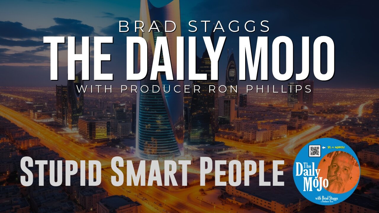 Stupid Smart People - The Daily MoJo - Ep: 051325