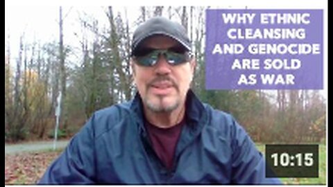 "Ethnic Cleansing and Genocide Misrepresented as 'War'"