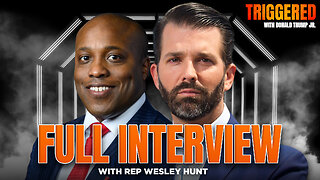 The Hunt for Solutions: Interview with Rep Wesley Hunt | TRIGGERED Ep.246