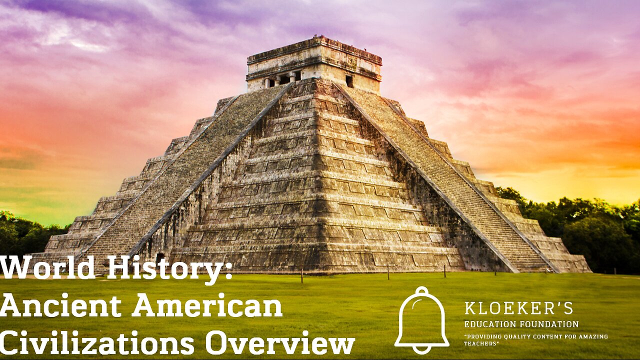 World History: Ancient American Civilizations Lesson