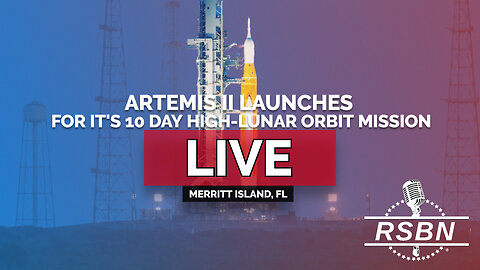 LIVE: Artemis II Launches Astronauts on a 10-Day Flight Around the Moon - 02/05/26