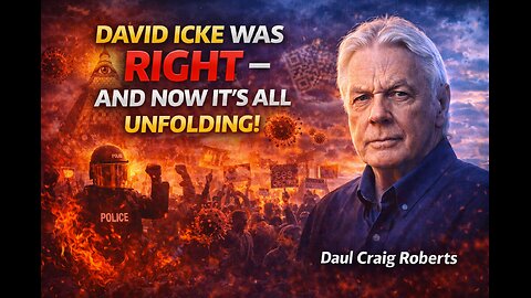 David Icke Was RIGHT – And Now It’s All Unfolding!