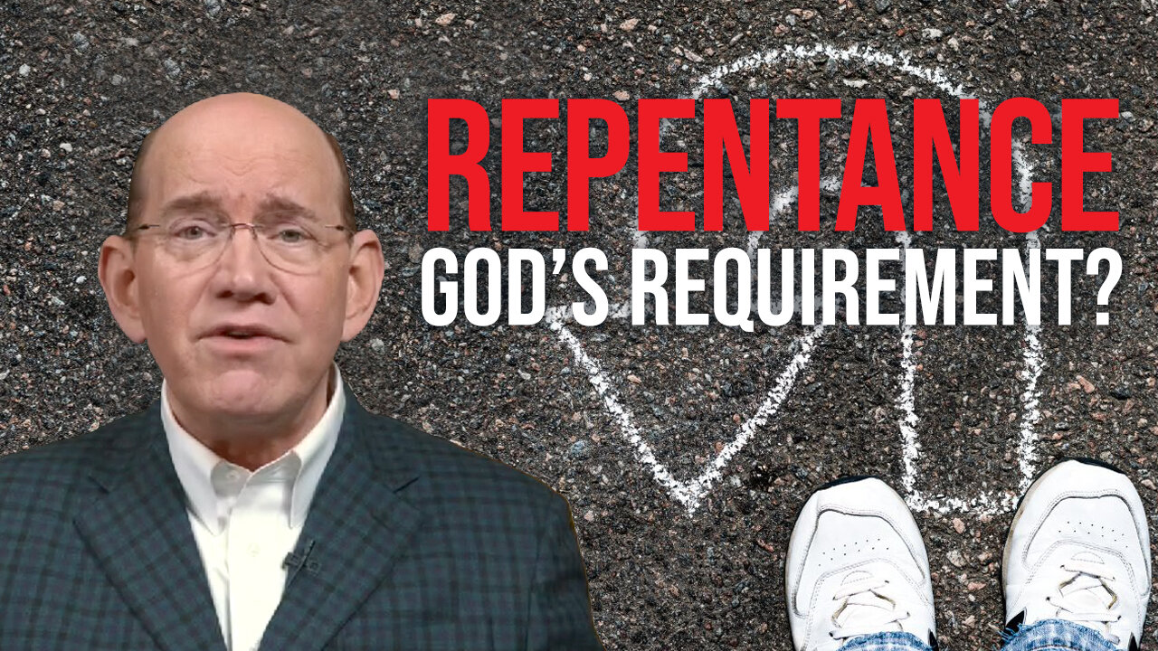 Repentance — God’s Requirement