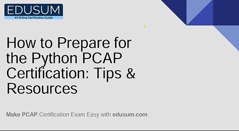 How to Prepare for the Python PCAP Certification: Tips & Resources