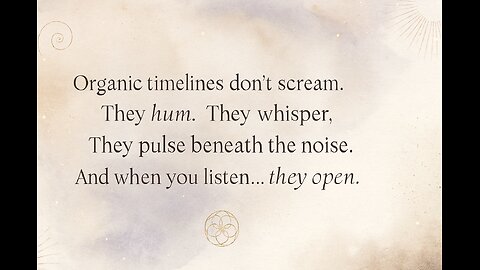 Organic Timeline Building: Designing the Future From Your Core Frequency