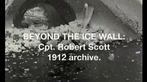 Beyond the Ice Wall (61Photos) 1912 CPT. Robert Scott