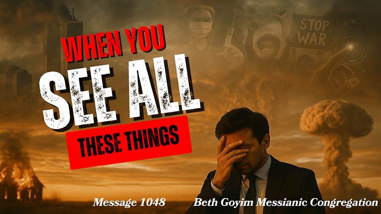 BGMCTV MESSIANIC LESSON 1048 When you see all these things