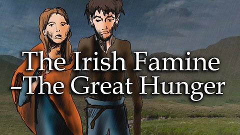 "Exploring The Irish Potato Famine: A Deep Dive into the Great Famine (BBC 1995)"