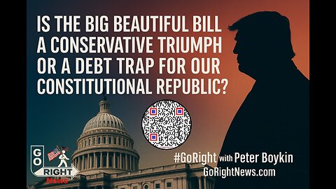 Is the Big Beautiful Bill Really a Conservative Victory, or a Debt Trap for America?