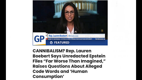 CANNIBALISM? Rep. Lauren Boebert Says Unredacted Epstein Files “Far Worse Than Imagined”