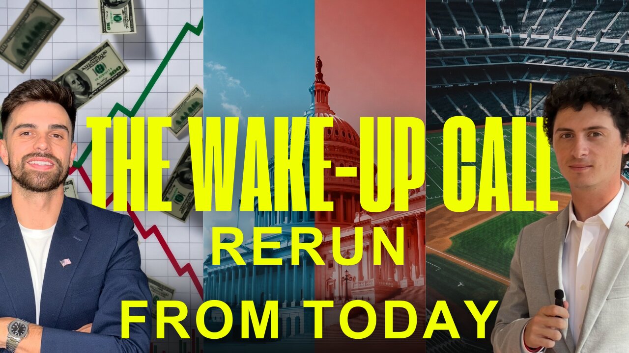 THE WAKE UP CALL - Rerun from this morning