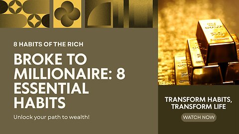 💰 8 Habits of the Rich (From Broke to Millionaire) 🚀 | Success & Wealth Secrets