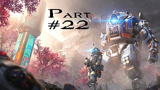 Titanfall 2 Multiplayer: Part 22