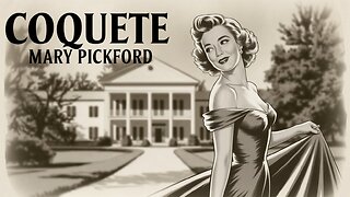 COQUETE (1929) Mary Pickford, Johnny Mack Brown e Matt Moore | Drama, Romance | P&B | Filme grátis