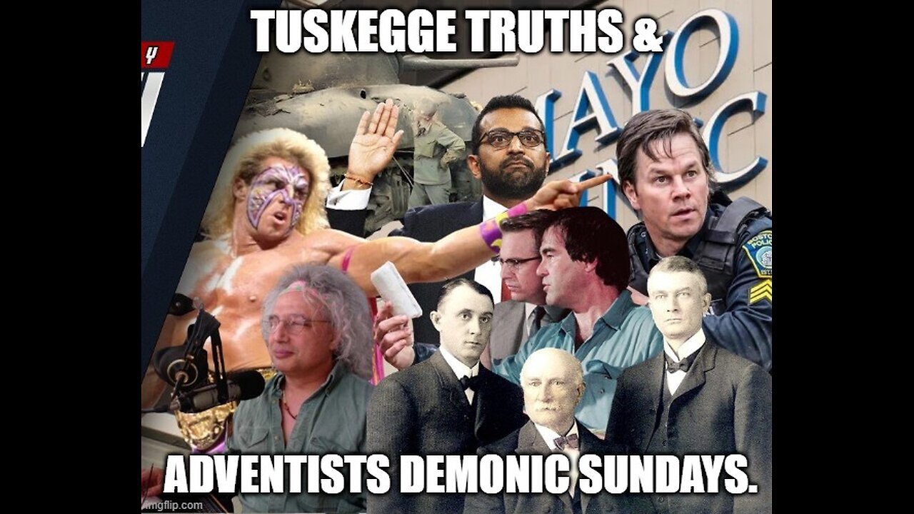 Tuskegge Truths and Adventists Demonic Sundays.