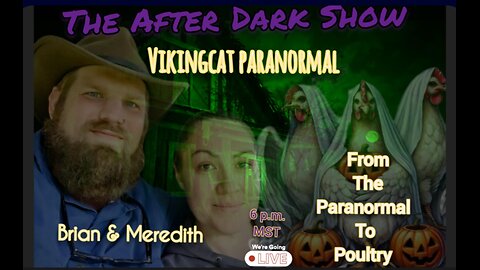 The After Dark Show - Brian & Meredith of Vikingcat Paranormal
